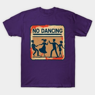 No Dancing T-Shirt